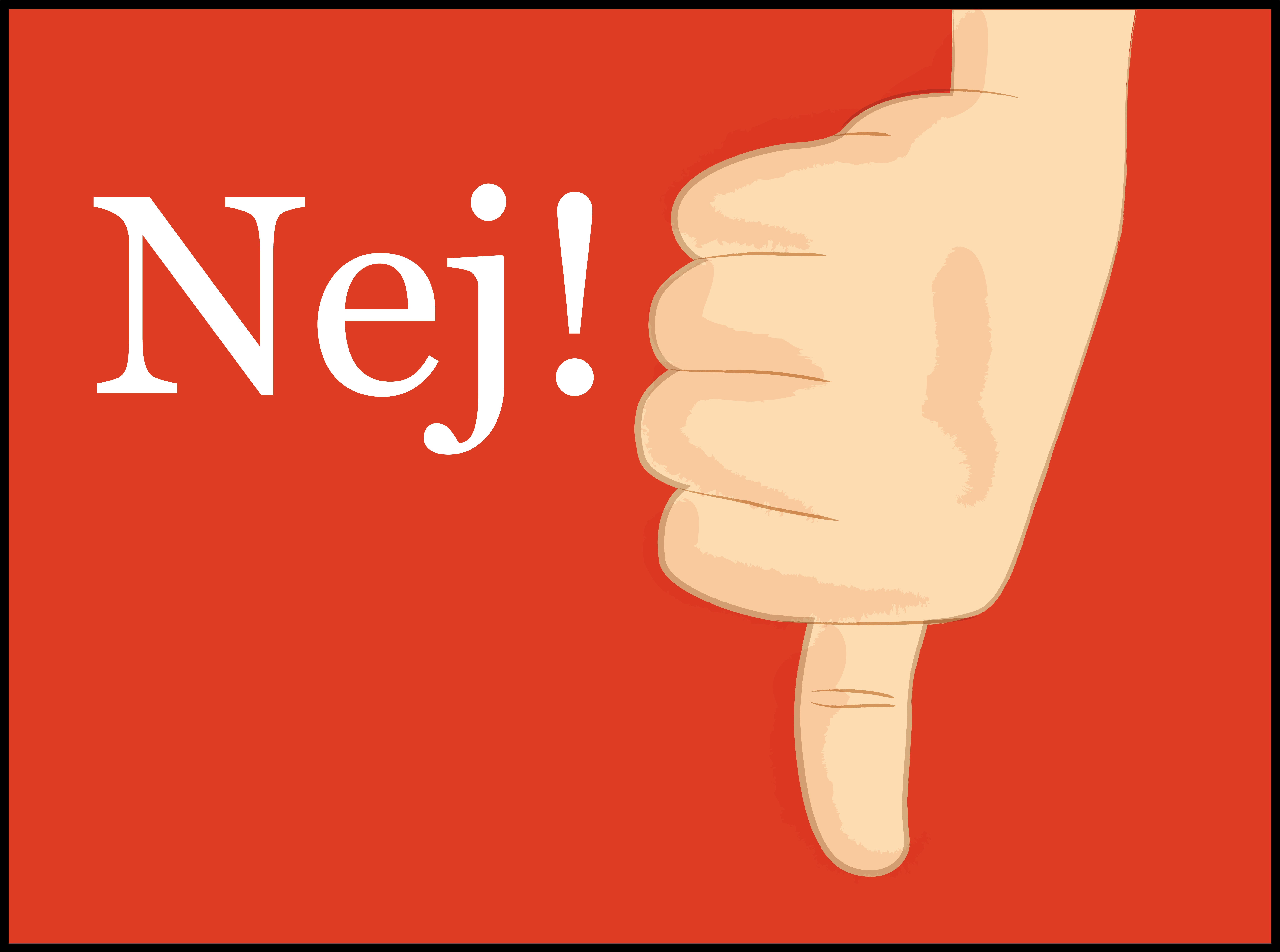Tumme ned-gest bredvid texten Nej! på röd bakgrund